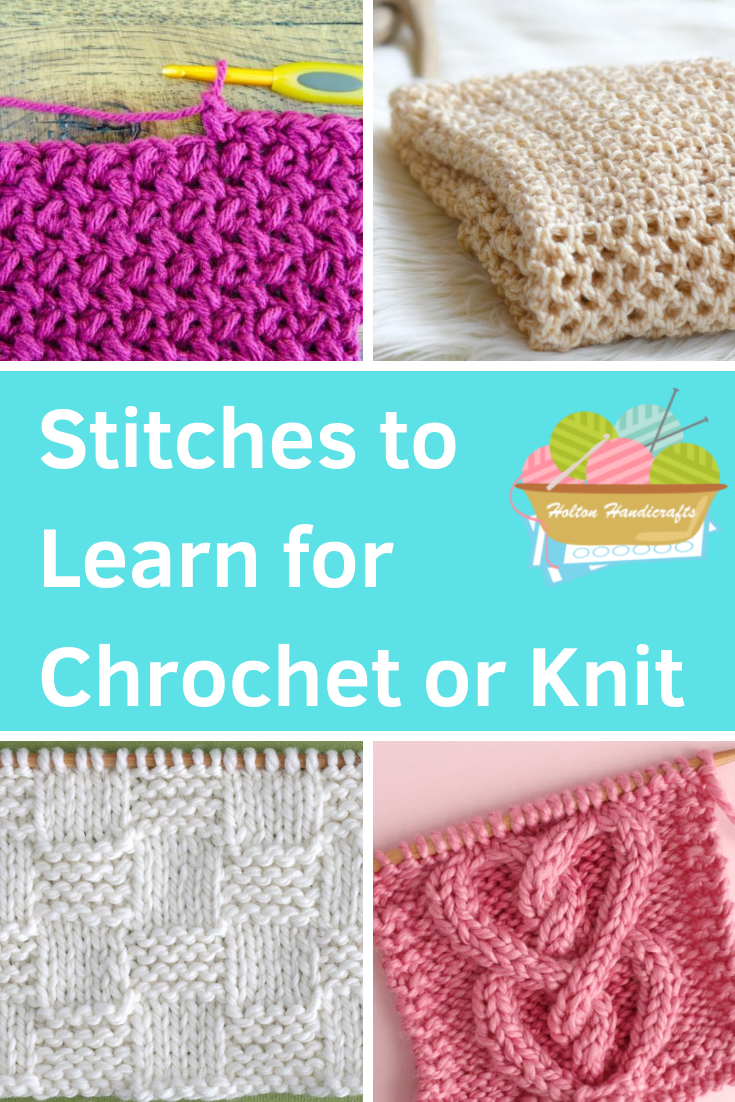 Stitches to Learn for Crochet or Knit - Holton Handicrafts